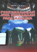 Perkembangan Jiwa Keagamaan Pada Manusia