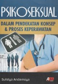 Psikoseksual Dalam Pendekatan Konsep & Proses Keperawatan