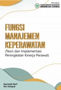 Fungsi Manajemen Keperawatan
(Teori dan Implementasi Peningkatan Kinerja Perawat)
