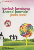 Tumbuh Kembang & Terapi bermain pada anak