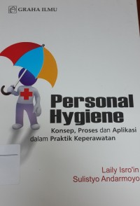 Image of Personal Hygiene: Konsep, Proses dan Aplikasi dalam Praktik Keperawatan