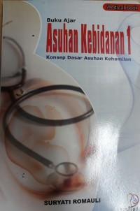 Image of Buku Ajar Asuhan Kebidanan 1 Konsep Dasar Asuhan Kehamilan