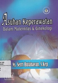 Image of Asuhan Keperawatan Dalam Maternitas dan Ginekologi