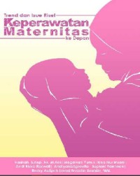 Image of EBOOK : TREND DAN ISUE RISET KEPERAWATAN MATERNITAS KE DEPAN