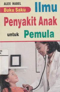 Image of Buku Saku Ilmu Penyakit Anak Untuk Pemuula