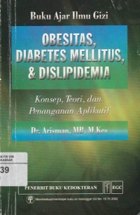 Image of Buku Ajar Ilmu Gizi Obesitas Diabetes Mellitus dan Dislipidemia