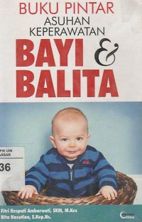 Image of Buku Pintar Asuhan Keperawatan Bayi dan Balita