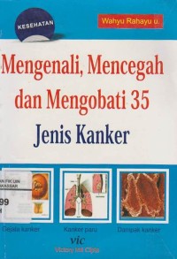 Image of Mengenali, Mencegah dan Mengobati 35 Jenis Kanker
