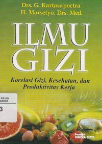 Image of Ilmu Gizi: Korelasi Gizi, Kesehatan, dan Produktivitas Kerja