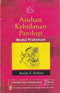 Image of Asuhan kebidanan patologi: modul praktikum