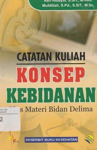 Image of Catatan Kuliah Konsep Kebidanan: P;us Materi Bidan Delima