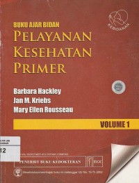 Image of Buku Ajar Bidan Pelayanan Kesehatan Primer Volume 1