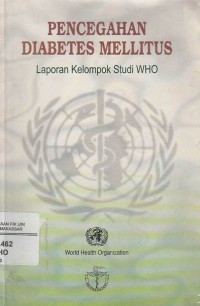 Image of Pencegahan Diabetes Mellitus: Laporan Kelompok Studi Who