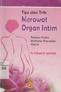 Image of Tips dan Trik Merawat Organ Intim