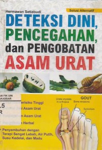 Image of Deteksi Dini, Pencegahan, dan Pengobatan Asam Urat