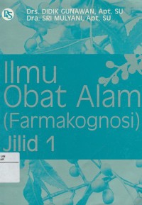 Image of Ilmu Obat Alam: Farmakognosis Jilid 1