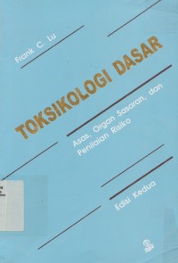 Image of Toksikologi Dasar: Asa, Organ Sasaran, dan Penilaian Risiko