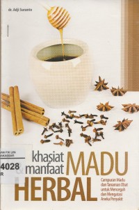Image of Khasiat Madu & Manfaat Herbal: Campuran Madu dan Tanaman Obat untuk Mencegah dan Megatasi Aneka Penyakit