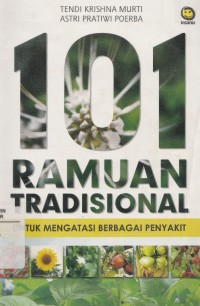 Image of 101 Ramuan Tradisional : Untuk Mengatasi berbagai Penyakit