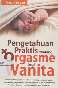 Image of Pengetahuan Praktis tentang Orgasme bagi Wanita