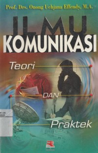 Image of Ilmu Komunikasi Teori dan Praktek