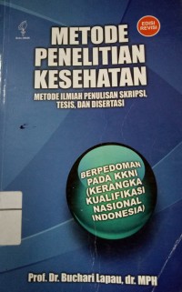 Image of Metode Penelitian Kesehatan Metode Ilmiah Penulisan Skripsi, Tesis, dan Disertasi