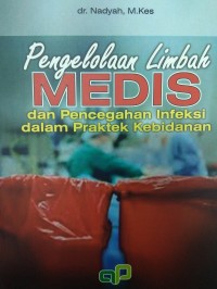Image of Pengelolaan Limbah Medis dan Pencegahan Infeksi Dalam Praktek Kebidanan