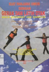 Image of Kiat Panjang Umur Dengan Gerak Dan Latih Otak: Brain Movement And Exercise
