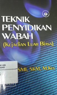 Image of Teknik penyidikan wabah : kejadian luar biasa