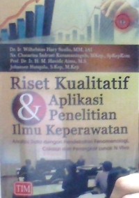 Image of Riset Kualitatif dan Aplikasi Penelitian Ilmu Keperawatan