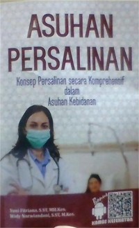 Image of Asuhan Persalinan : Konsep persalinan secara komprehensif dalam asuhan kebidanan