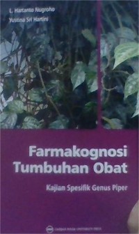 Image of Farmakognosi tumbuhan obat : Kajian spesifik genus piper