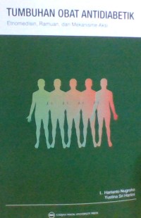 Image of Tumbuhan Obat Antidiabetik : Etnomedisin, Ramuan dan mekanisme aksi