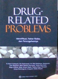 Image of Drug related problems : Identifikasi, fakor risiko, dan pencegahannya