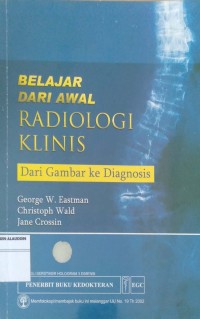 Image of Belajar dari Awal Radiologi Klinis dari Gambar ke Diagnosis