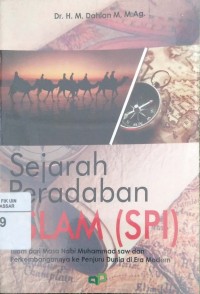Image of Sejarah Peradaban Islam ( SPI) Islam dari Masa Nabi Muhammas SAW dan Perkembangannya ke penjuru Dunia di Era Modern