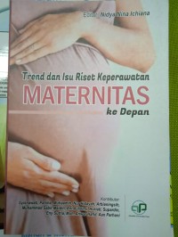 Image of Trend dan Isu Riset Keperawatan Maternitas ke Depan