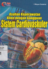 Image of Asuhan Keperawatan Klien Dengan Gangguan Sistem Cardiovaskuler