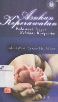 Image of Asuhan Keperawatan Pada Anak dengan Kelainan Kongenital