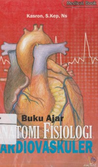 Image of Buku Ajar Anatomi Fisiologi Kardiovaskuler