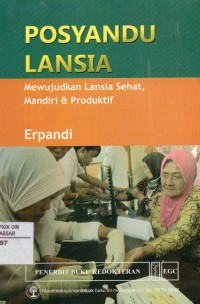 Image of Posyandu Lansia: Mewujudkan Lansia Sehat, Mandiri & Produktif