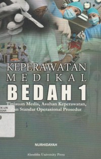Image of Keperawtan Medikal Bedah 1 : Tinjauan Medis, Asuhan Keperawatan, dan Standar Operasional Prosedur