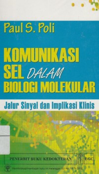 Image of Komunikasi Sel Dalam Biologi Molekuler: Jalur Sinyal dan Implikasi Klinis