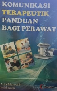 Image of Komunikasi Terapeutik Panduan Bagi Perawat