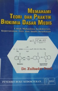 Image of Memahami Teori dan Praktik Biokimia Dasar Medis: Untuk Mahasiswa Kedokteran, Keperawatan, Gizi, dan Analis Kesehatan