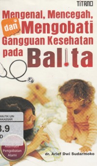 Image of Mengenal, Mencegah dan Mengobati Gangguan Kesehatan pada Balita