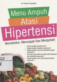 Image of Menu Ampuh Atasi Hipertensi: Mendeteksi, Mencegah dan Mengobati
