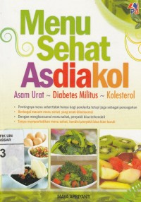 Image of Menu Sehat Asdiakol : Asam Urat, Diabetes Militius, Kolesterol