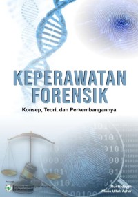 Image of KEPERAWATAN FORENSIK (Konsep, Teori dan Perkembangannya)