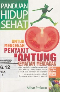 Image of Panduan Hidup Sehat Untuk Mencegah Penyakit Jantung & Kematian Mendadak